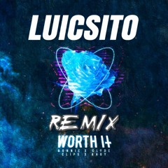 Bonnie X Clyde & Clips X Ahoy - Worth It (luicsito remix)[La Clinica Recs Premiere]