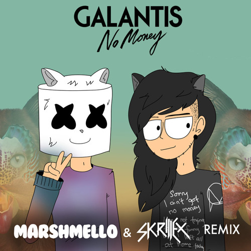 Galantis No Money Skrillex Amp Marshmello Remix Dj Elking Edit By Dj Elking Vip On Soundcloud Hear The World S Sounds
