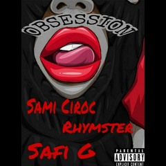 Obession Ft. Safi G & RhymSter
