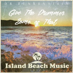Give The Drummer Some Of That - Dr Funkenstein