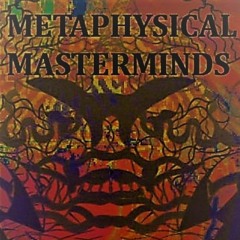 METAPHYSICAL MASTERMINDS EP