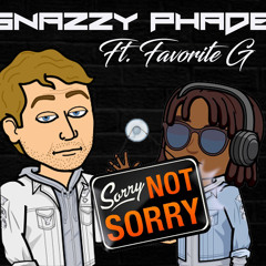 Sorry Not Sorry (Ft. Favorite G)