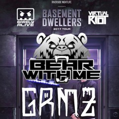 BEAR WITH ME B2B GRMZ - Basement Dwellers