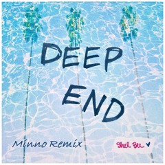 Shel Bee - Deep End (Minno Remix)