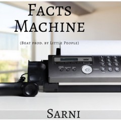 Facts Machine- Sarni
