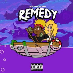 Remedy [Prod TNTXD & Tahj $]