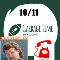 Kenny Powers Calling In (Garbage 10/11 Hour 2)