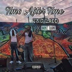 Time After Time ft. Mike Raw