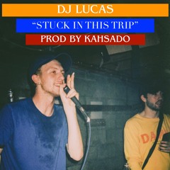 "Stuck In This Trip" prod Kahsado (LUCAS MANSION' III OUT NOVEMBER 9, MARK YOUR CALENDER)
