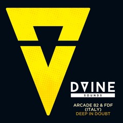 Deep In Doubt (original Mix) Arcade 82 & FDF (Italy)