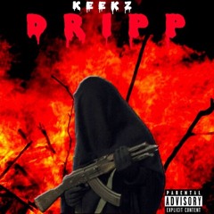 Keekz-Dripp (Prod By Chris Dizzy)