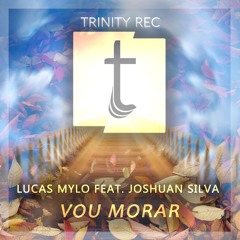 Vou Morar - Lucas Mylo Ft. Joshuan Silva - Radio Edit