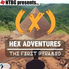 HEX: The First Pyramid - Part 1