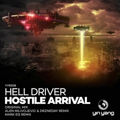 YYR208 : Hell Driver - Hostile Arrival (Alen Milivojevic & Drzneday Remix)
