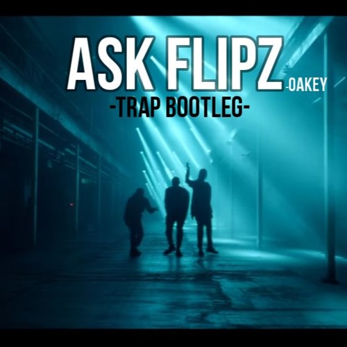 Krept & Konan - Ask Flipz ft. Stormzy (TRAP BOOTLEG)