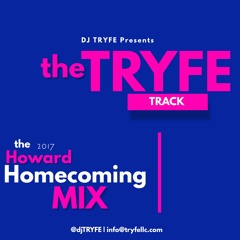 The Tryfe Track - 2017 Howard Homecoming Mix