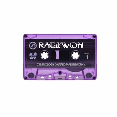 Raekwon - Criminology (Altered Tapes Rework)