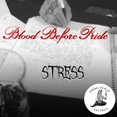Blood Before Pride - Stress