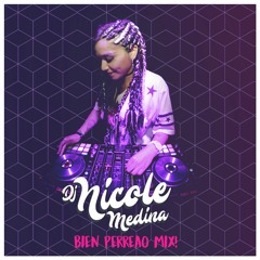 Bien Perreao! By Dj Nicole Medina (mix)