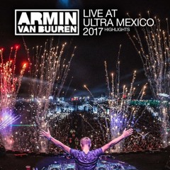 Armin van Buuren @ Main Stage, Ultra Music Festival, Mexico 2017-10-06