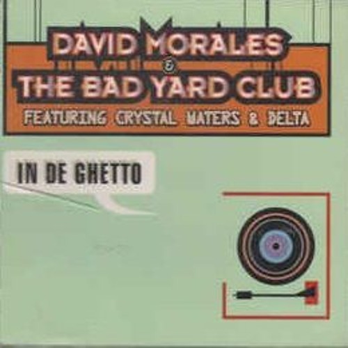 洋楽レコード　Bad Yard Club~ IN DE GHETTO WRRB Stream David Morales & The Bad Yard Club - In De Ghetto (Dancing
