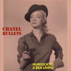 CHANEL BULLETS ft Ben Limpic