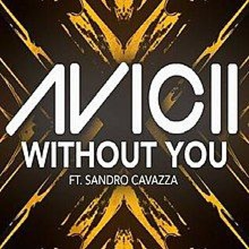Avicii - Without You Ft.Sandro Cavazza (Ganar & Steve Supremacy Remix) [Preview]