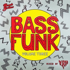 BASS FUNK Vol.3 By Dubra [Mini Mix] (OUT NOW)