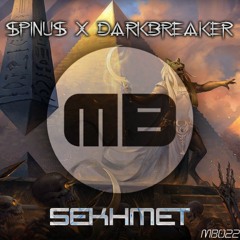 Spinus x Darkbr3ak3r - Sekhmet [MB022]