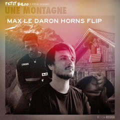 Une Montagne (Max le Daron Horns flip)