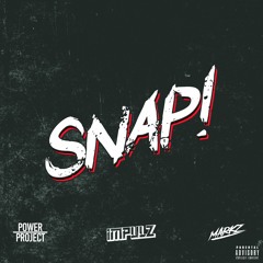 Impulz & Power Project & Markz - Snap! (Original Mix)