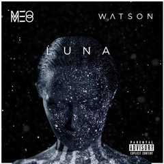 LUNA x WATSON
