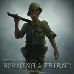 Burning A Friend