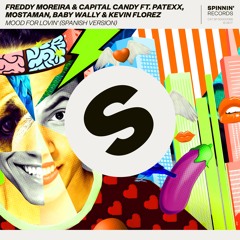Freddy Moreira & Capital Candy - Mood For Lovin'(Spanish Version) [OUT NOW]