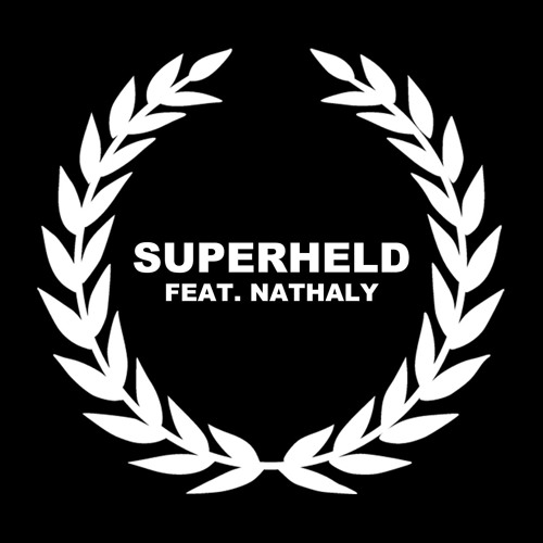 SUPERHELD (Ft. Nathaly)