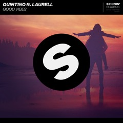 Quintino ft. Laurell - Good Vibes [OUT NOW]