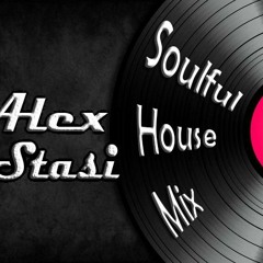 Alex Soulful House Mix