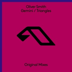 Oliver Smith - Gemini / Triangles