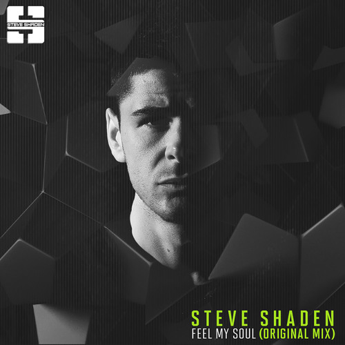 Steve Shaden - Feel My Soul (Original Mix) [FREE-DOWNLOAD]