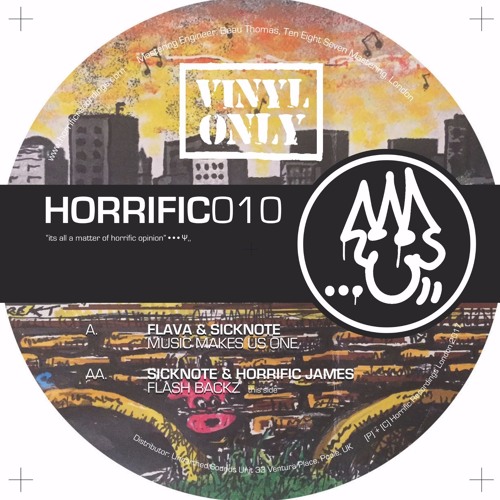 FLAVA + SICKNOTE- 'Music Makes Us One'  Horrific010 Vinyl 12" OUT NOW 2018