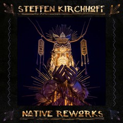 Steffen Kirchhoff - Native (Yakona Remix)