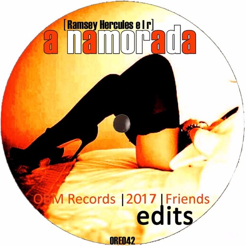 DEMO - A Namorada (Ramsey Hercules e | r )[ORE042] *Print on VinyL ORP003