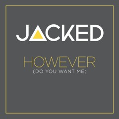 Soul II Soul - Back To Life (Jacked Remix) Jacked - However (Do You Want Me)