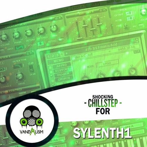 Vandalism Shocking Chillstep For SYLENTH1-FLARE