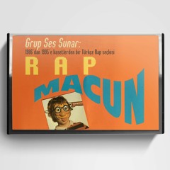Grup Ses Presents Rap Macun: Selection of Turkish Rap from Tapes between 1986 - 1995
