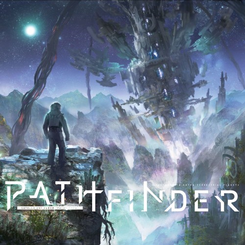 satella "PATHFINDER" Teaser