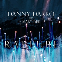 Rapture - Danny Darko ft Mary Dee