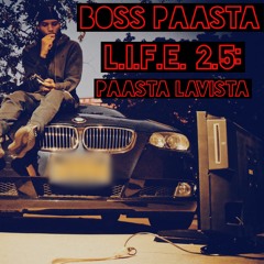 08. Paasta LaVista Ft. Ty Da Dale