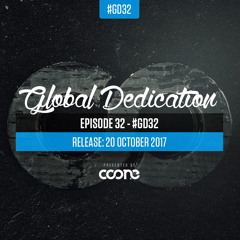 Global Dedication - Episode 32 #GD32