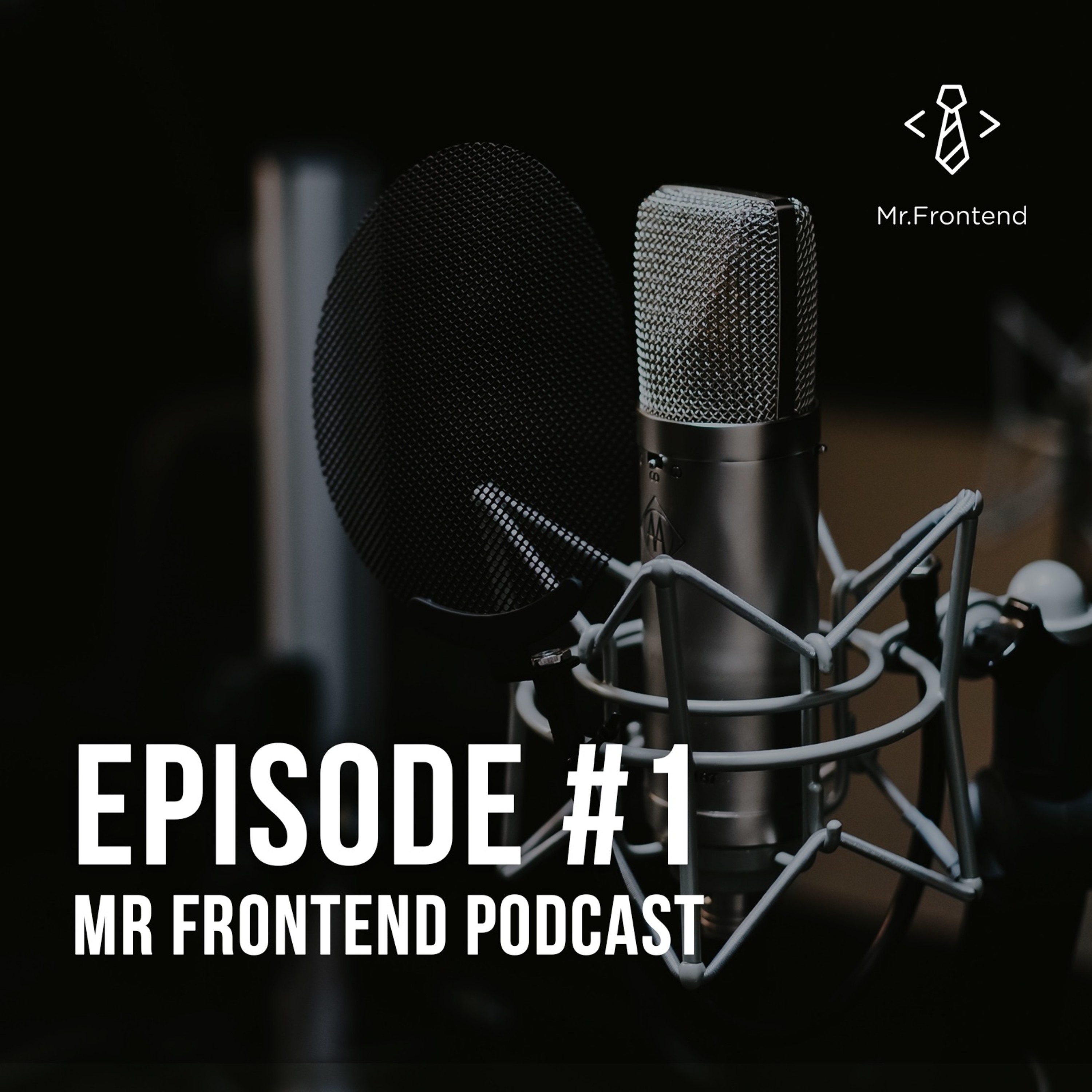 Mr Frontend Podcast Episode #1 - The JavaScript Framework War